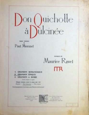 Ravel, Maurice: - Don Quichotte à Dulcinée. trois poèmes de Paul Morand. No. 2: Chanson épique. Textes français et anglais. Voix moyenne.