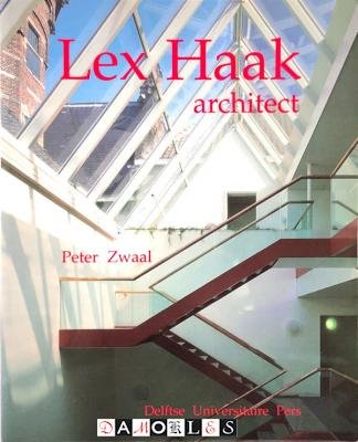 Peter Zwaal - Lex Haak Architect