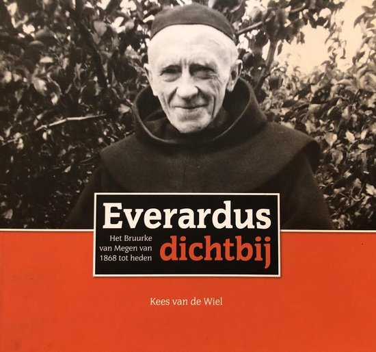 Wiel, C.A.M. van de - Everardus Dichtbij