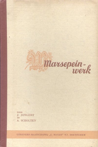 Jongert, J. / Scholten, A. - Marsepeinwerk