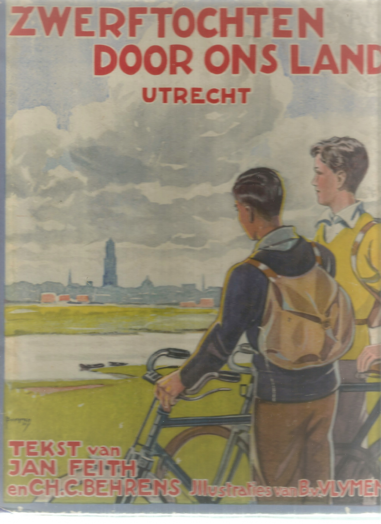 tekst: Jan Feith e.a.   Illustraties van B. van Vlijmen - ZWERFTOCHTEN DOOR ONS LAND   prov.  UTRECHT