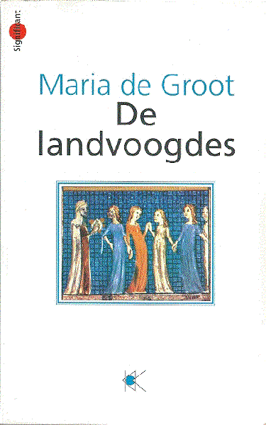 Maria de  Groot - De landvoogdes / druk 1