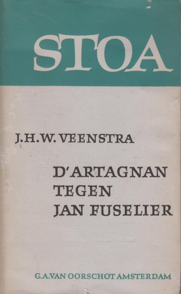 Veenstra, J.H.W. - D'Artagnan tegen Jan Fuselier - E. du Perron als Indisch polemist.