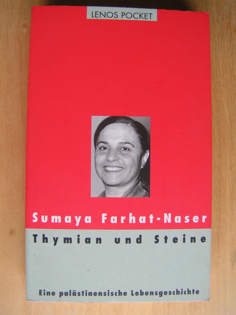Farhat-Naser, S. - Thymian und Steine. Eine palästinensiche Lebensgeschichte