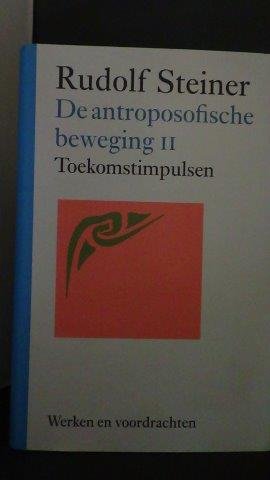 Steiner, R. - De antroposofische beweging Bd. 2. Toekomstimpulsen. GA 260/260a.