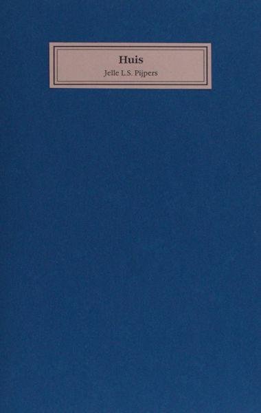 Pijpers, Jelle. - Huis.