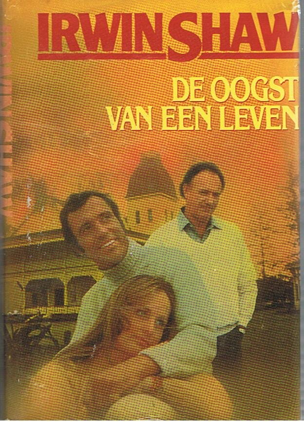 Shaw, Irwin - De oogst van een leven