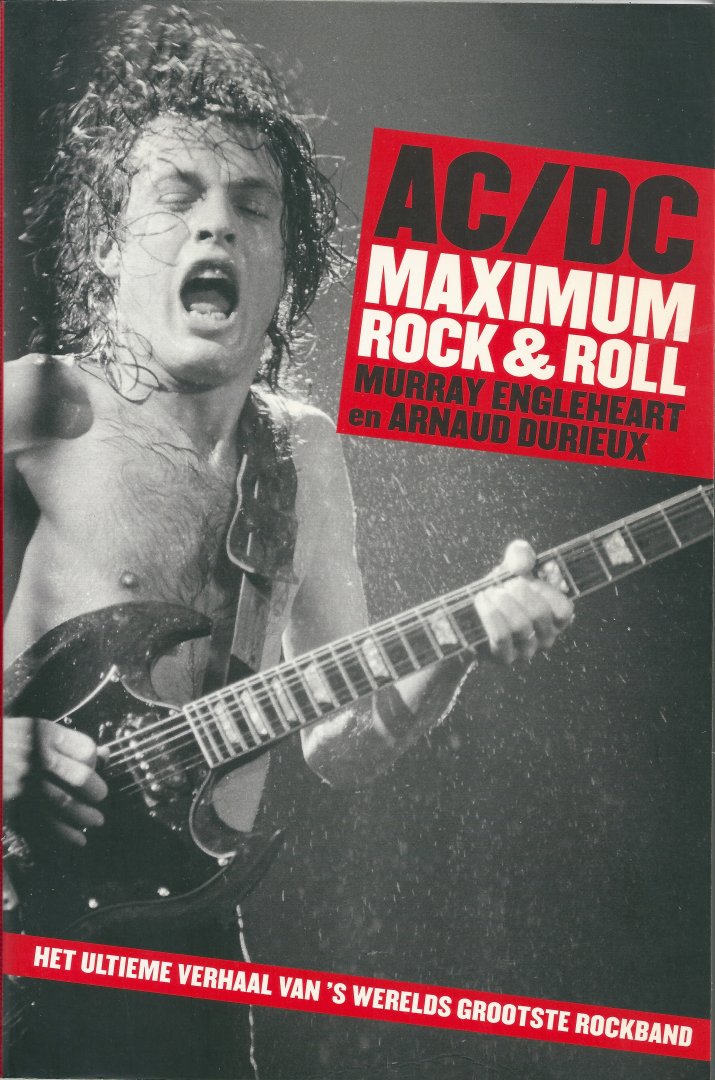 Engleheart, Murray & Durieux, Arnaud - AC/DC Maximum Rock & Roll