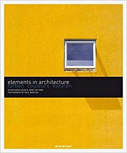 OJEDA, OSCAR RIERA & MCCOWN, JAMES; WARCHOL, PAUL (PHOTO). - Elements in architecture. Farben couleurs kleuren.