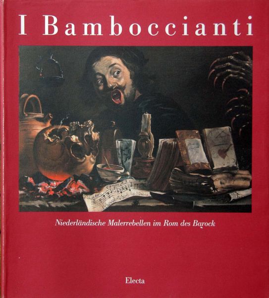 A.Levine und E.Mai - I Bamboccianti, Niederlandische Malerrebellen