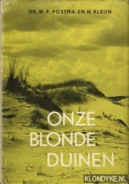 Postma, W.P. & Kleijn, H - Onze blonde duinen