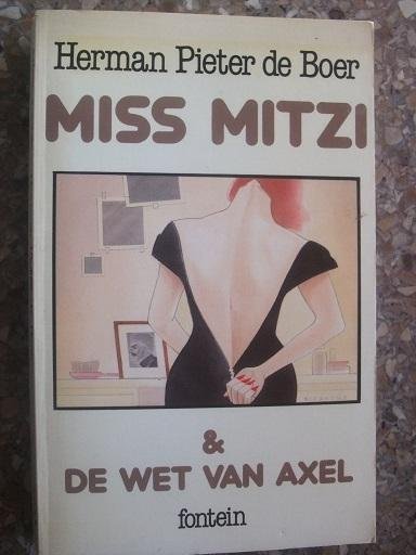 Boer, Herman Pieter de - Miss mitzi & de wet van Axel