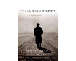 Dieter Schlesak - Druggist of Auschwitz