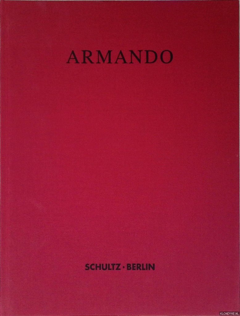 Schneider, Angela - Armando: "Damals": 23 Gemälde und 3 Skulpturen