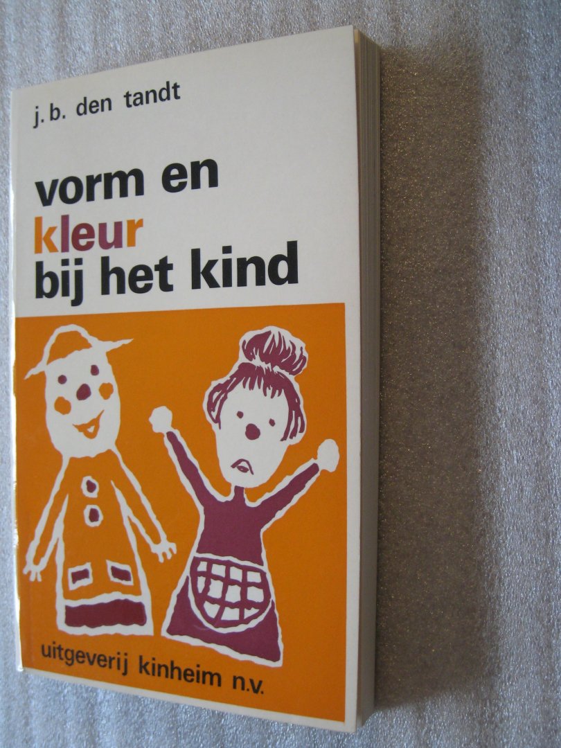 Tandt, J.B. den - Vorm en kleur bij het kind