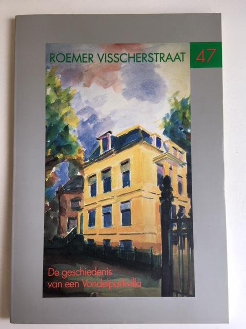 Roemer Visscherstraat 47; De geschiedenis van een Vondelparkvilla