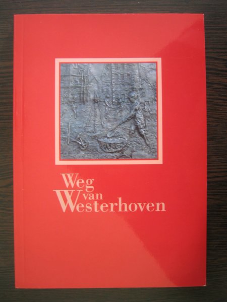 Hulsel, Thomas van e.a. - Weg van Westerhoven