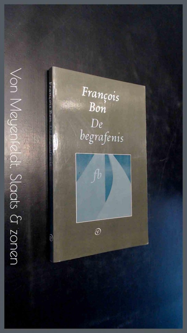 Bon, Francois - De begrafenis