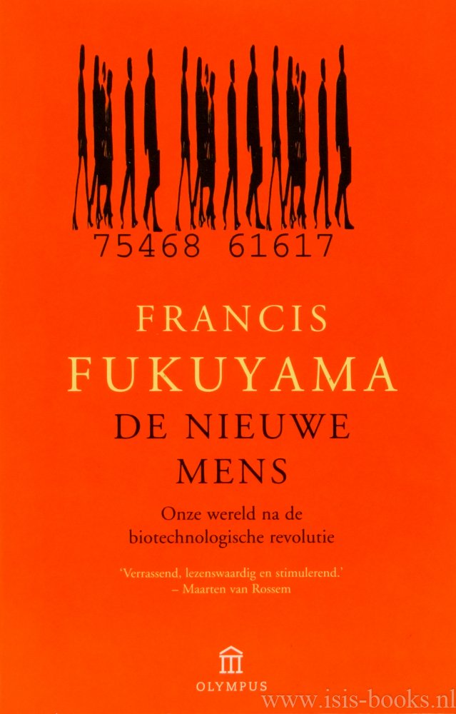 FUKUYAMA, F. - De nieuwe mens. Onze wereld na de biotechnologische revolutie. Vertaald door Peter van Huizen.