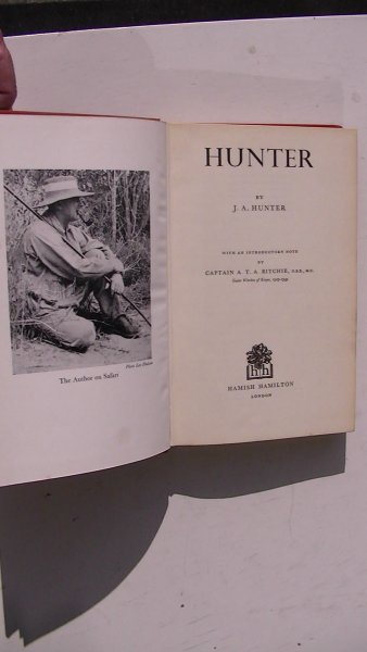HUNTER, J. A. - with an introductory note by CAPTAIN, A. T. A. Ritchie - Hunter (A story of a Scot who became one of Africa`s greatest white hunters).