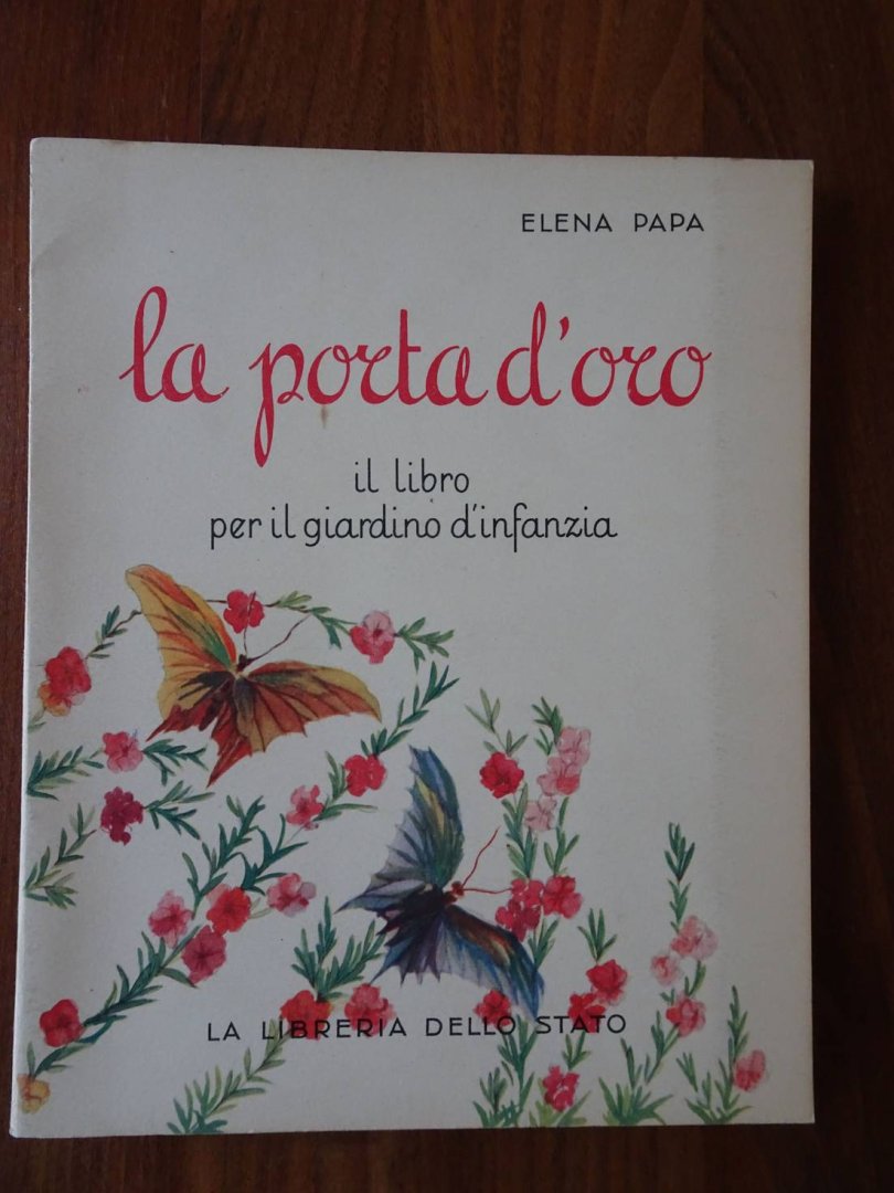 Papa, Elena. - La porta d'oro. Il libro per il giardino d'infanzia.