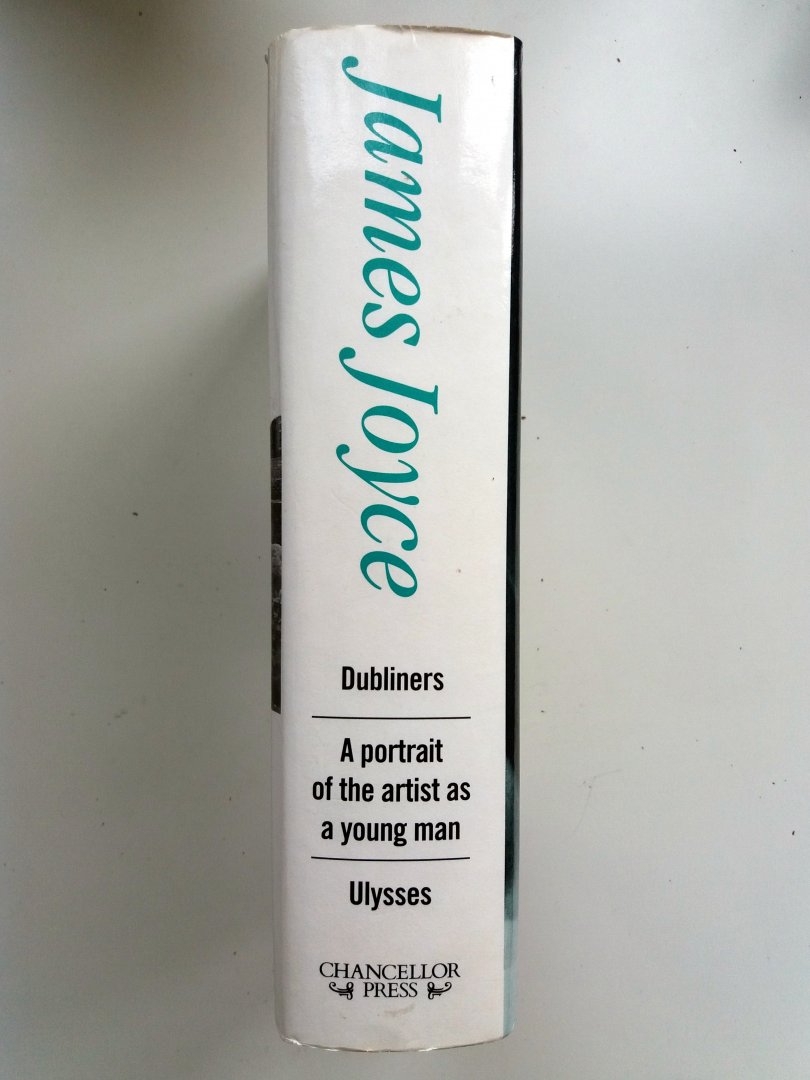 Joyce, James - Dubliners / A Portrait of the Artist as a Young Man / Ulysses (ENGELSTALIG)