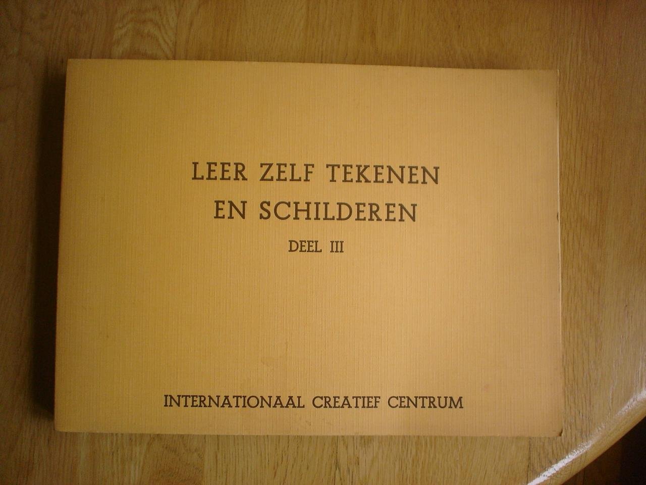  - Leer zelf tekenen en schilderen deel III (deel drie) deel 3
