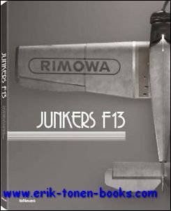 Stefan Bitterle, Lennart Andersson, Gunter Endres. - Junkers F 13.The Return of a Legend.