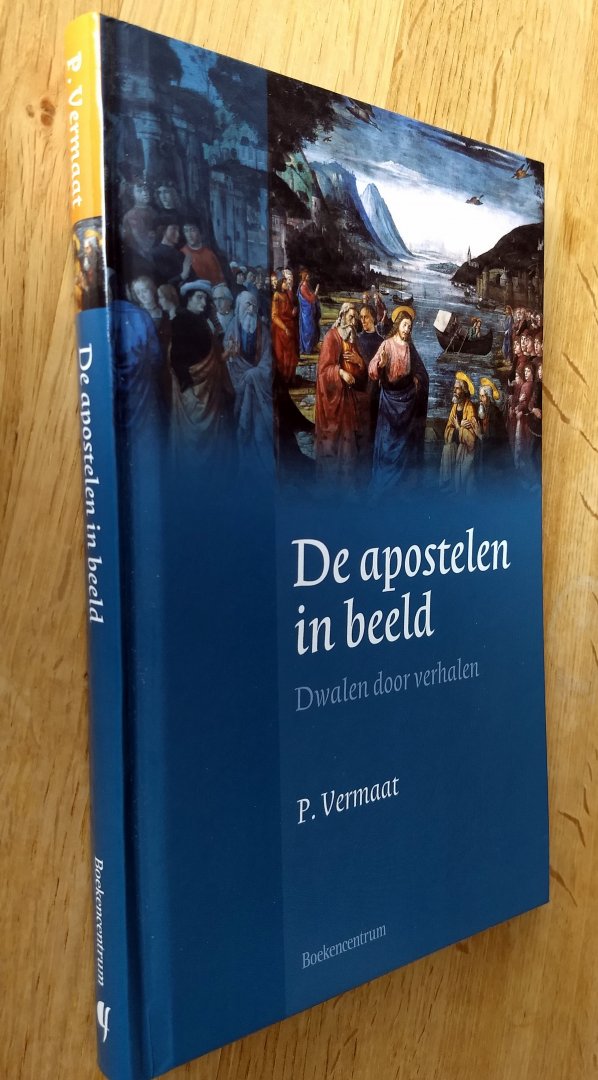 Vermaat, P. - DE APOSTELEN IN BEELD -  dwalen door verhalen