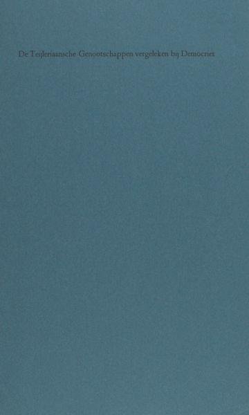 Hoogeveen (Adriaan van der Willigen). - De Teijleriaansche Genootschappen vergeleken bij Democriet.