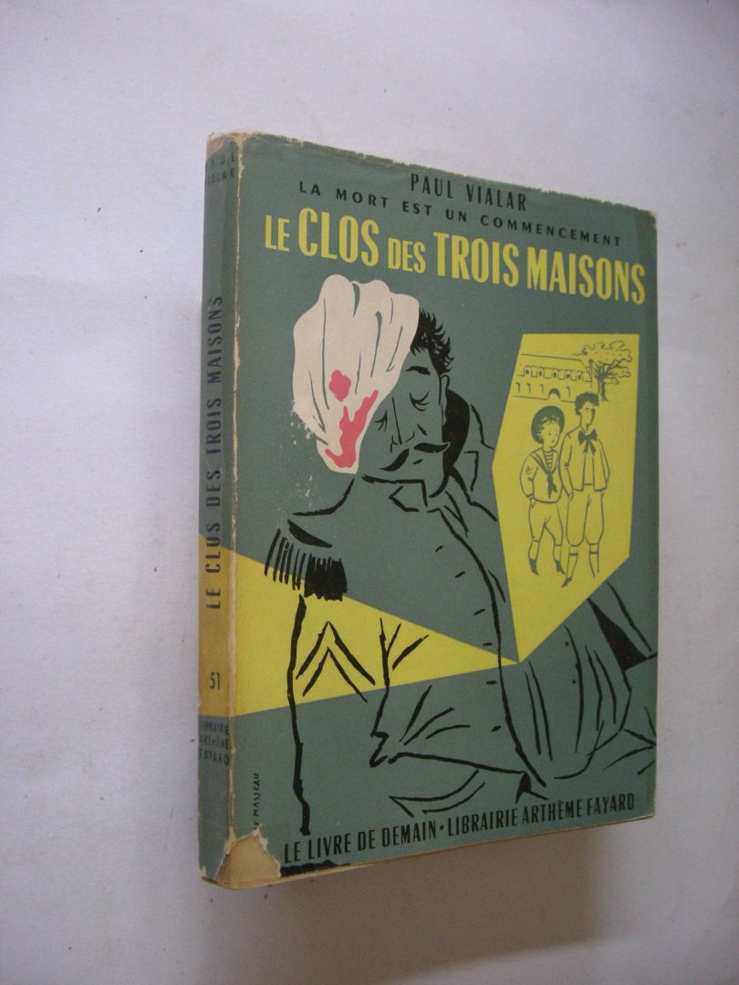 Vialar, Paul - Le clos des trois maisons (La mort est un commencement tome 2)
