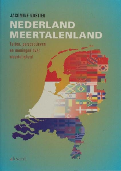 Nortier, Jacomine. - Nederland Meertalenland: Feiten, Perspectieven en Meningen over Meertaligheid.