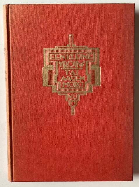 Aagen-Moro, T. (pseud. van W.J.T. van Aggelen) - Een kleine vrouw : oorspronkelijke roman