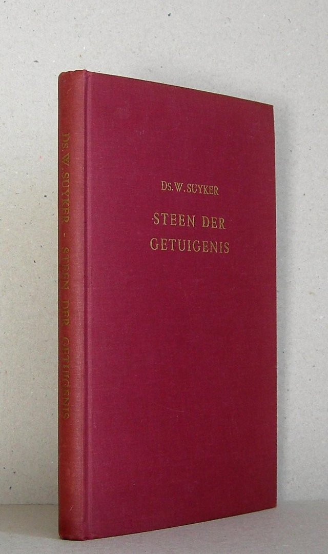 Suyker, Ds.W. - Steen der getuigenis