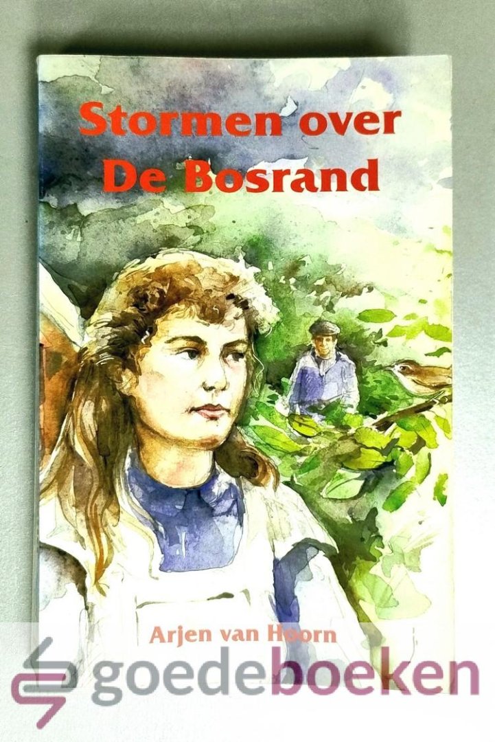 Hoorn, Arjen van - Stormen over De Bosrand --- Omslag getekend door Jan den Ouden