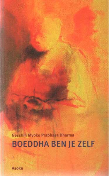 Gesshin Myoko Prabhasa Dharma - Boeddha ben je zelf