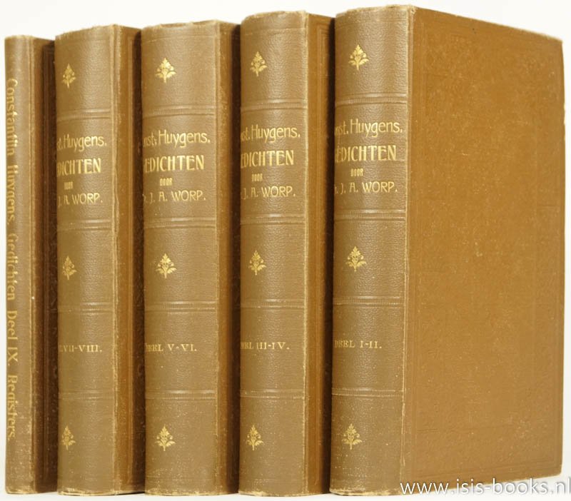 HUYGENS, CONSTANTIJN - De gedichten van Constantijn Huygens, naar zijn handschrift uitgegeven door J.A. Worp. 9 delen inclusief registers in 5 banden.
