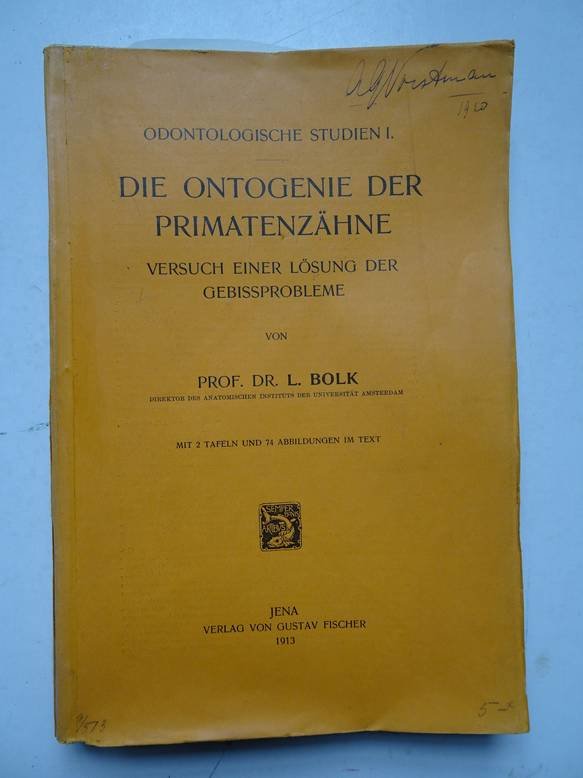 Bolk, L.. - Odontologische Studien I & II : I: Die Ontogenie der Primatenzähne; Versuch einer Lösung der Gebissprobleme. II: Die Morphogenie der Primatenzähne; eine weitere Begründung und Ausarbeitung der Dimertheorie. Two volumes in one binding.