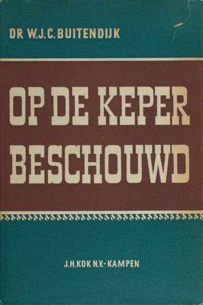 Buitendijk, W.J.C. - Op de keper beschouwd.
