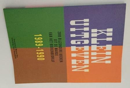 Ros, Martin (voorwoord), Theo Gaasbeek (inleiding), - Klein uitgeven. 2000 Bijzondere boeken uit de marge van het boekbedrijf 1989-1990