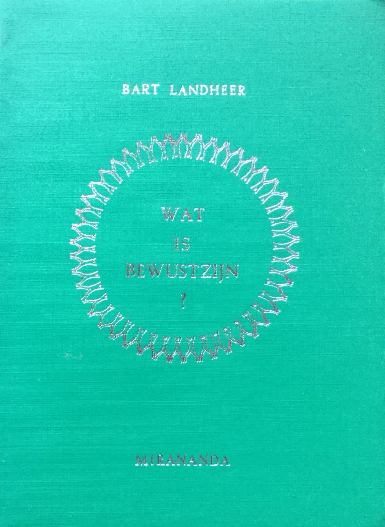 Landheer, Bart - Wat is bewustzijn?
