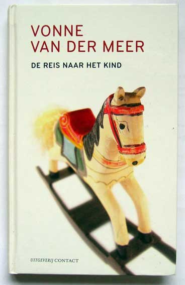 Meer, Vonne van der - De reis naar het kind; Een vertelling