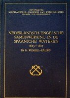 Winkel-Rauws, Dr.H. - Nederlandsch-Engelsche samenwerking in de Spaansche wateren 1625-1627