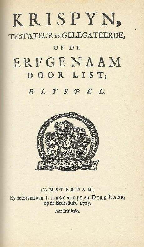 onbekend - Krispyn, testateur en gelegateerde, of de erfgenaam door list. Blijspel 1725