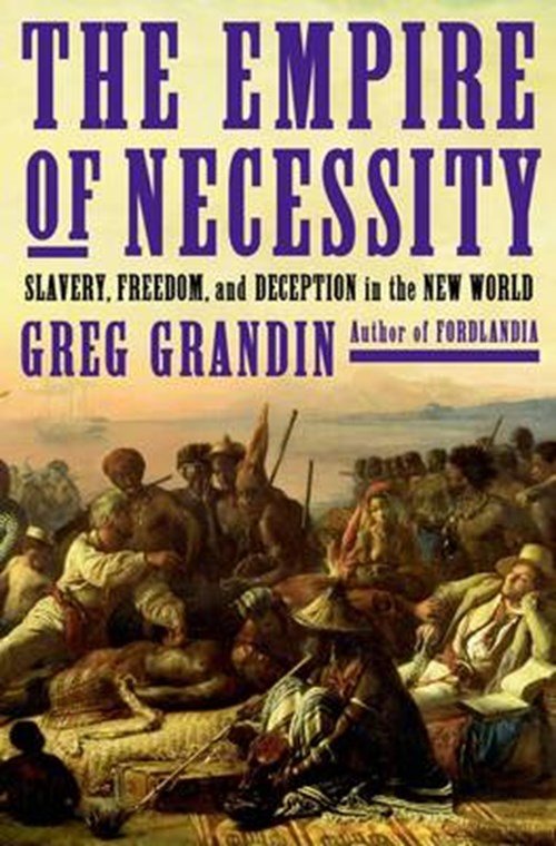 Greg Grandin - The Empire of Necessity
