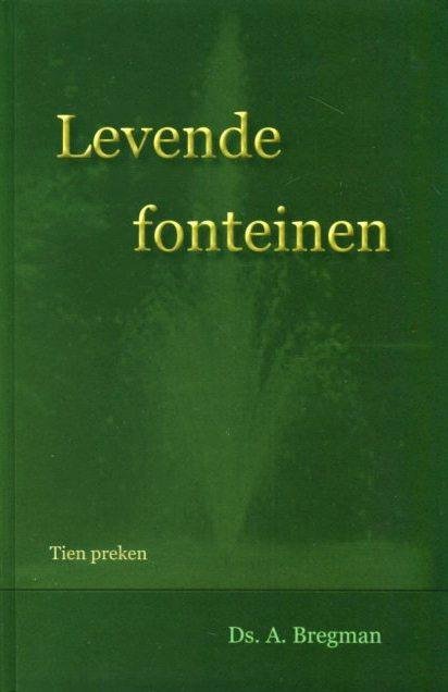 Bregman, Ds. A. - Levende fonteinen
