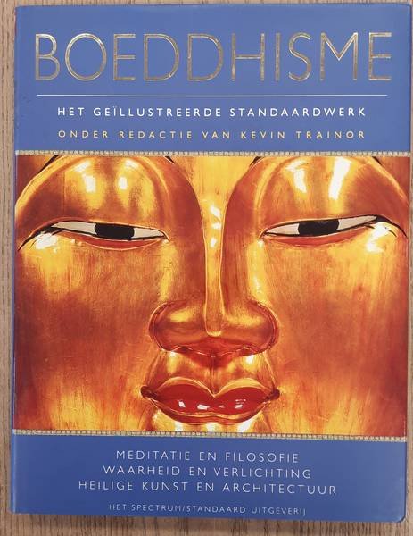 TRAINOR, KEVIN. - Boeddhisme. Het geillustreerde standaardwerk.