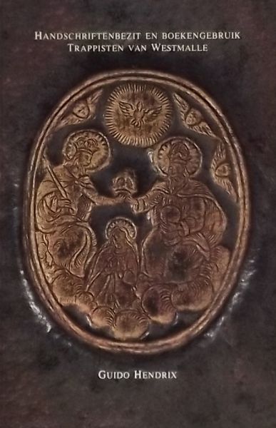 Hendrix, Guido - Handschriftenbezit en boekengebruik Trappisten van Westmalle