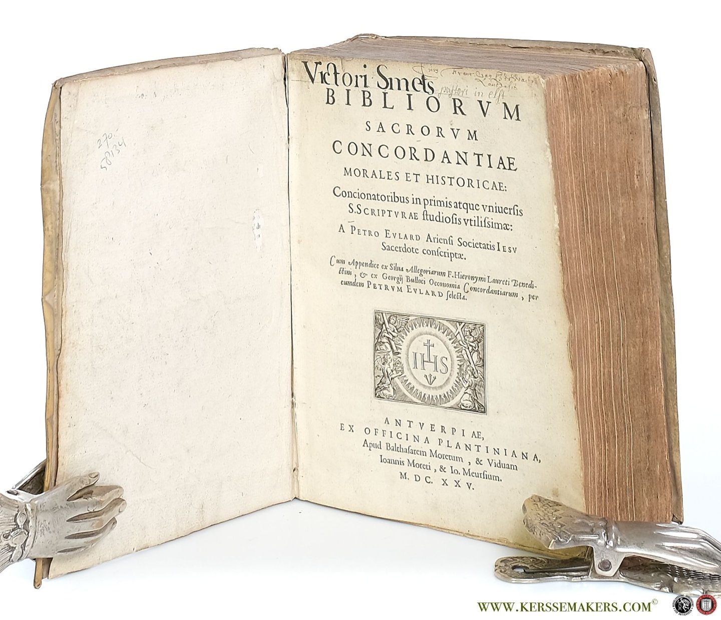 Eulard, Petrum [ Pierre Eulard ]. - Bibliorum sacrorum concordantiae morales et historica: Concionatoribus in primis atque vniuersis S. Scripturae Studiosis utilissimae.