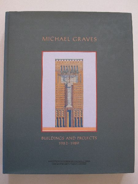 Karen Vogel Nichols / Patrick J. Burke / Caroline Hancock - Michael Graves - Buildings and Projects 1982-1989